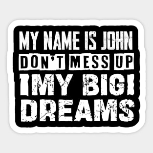my name is john Sticker